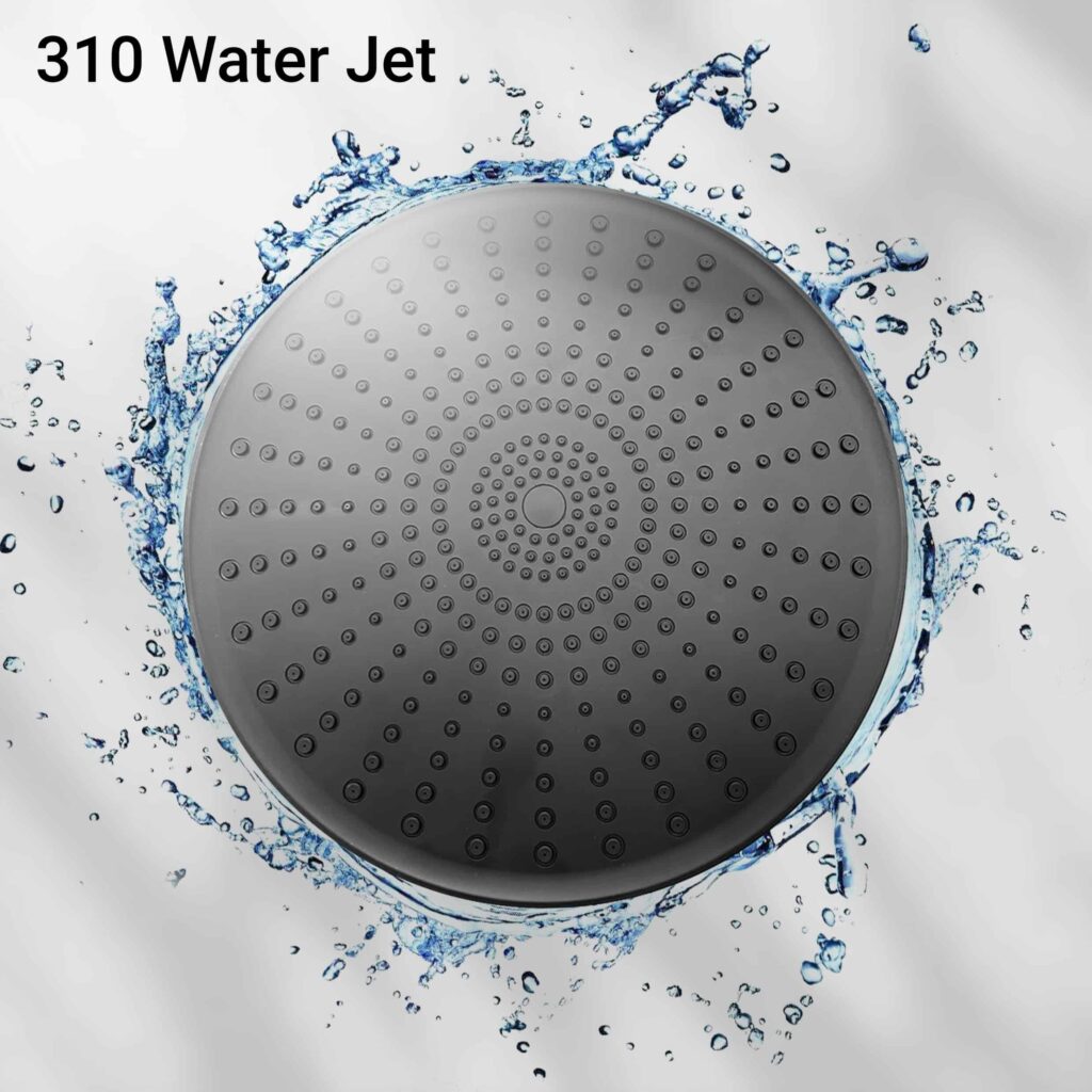 310 water jet for a more relaxing shower